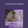 Brian David Phillips - Exotic Hypnosis Inductions: Unusual & Unique Hypnosis Techniques