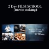 David Walker - 2 Day FILM SCHOOL (movie making)