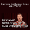 Dr. Dain Heer - Energetic Synthesis of Being Jun-19 Lyon