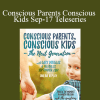 Gary M. Douglas - Conscious Parents Conscious Kids Sep-17 Teleseries