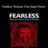 George Hutton - Fearless Release Your Inner Power