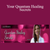 Julie Renee - Your Quantum Healing Secrets