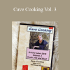 Karen Hood - Cave Cooking Vol. 3
