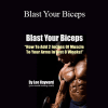 Lee Hayward - Blast Your Biceps