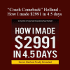 P. James “Coach Comeback” Holland - How I made $2991 in 4.5 days