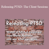 Steve Andreas - Releasing PTSD: The Client Sessions