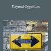Adyashanti - Beyond Opposites