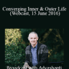Adyashanti - Converging Inner & Outer Life (Webcast