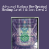 Azurite Press - Advanced Kathara Bio-Spiritual Healing Level 1 & Intro Level 2