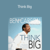 Ben Carson - Think Big
