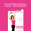 Bernadette Giorgi - Attitude Ballet & Pilates Fusion - Just B Method
