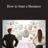 Dan Gorgone - How to Start a Business