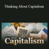 Jerry Z. Muller - Thinking About Capitalism