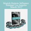 Magick Remote Influence Seminar - Los Angeles March 2012 - Ross Jeffries
