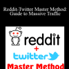 Martins Sulcs - Reddit-Twitter Master Method: Guide to Massive Traffic