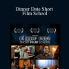 Tom Antos - Dinner Date Short Film School