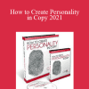 Dan Kennedy - How to Create Personality in Copy 2021