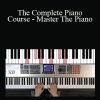 Iliya Ryakhovskiy - The Complete Piano Course - Master The Piano