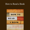 Mortimer Adler & Charles van Doren - How to Read a Book