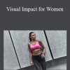 Rusty Moore - Visual Impact for Women