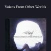 Tom Kenyon - Voices From Other Worlds