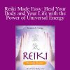 Torsten Lange - Reiki Made Easy: Heal Your Body and Your Life with the Power of Universal Energy