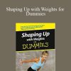Tracy York - Shaping Up with Weights for Dummies