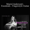 Truefire - Muriel Anderson's Essentials - Fingerstyle Guitar