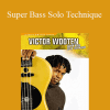 Victor Wooten - Super Bass Solo Technique