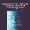 William J. Baldwin - Healing Lost Souls