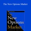 Max Ansbacher - The New Options Market