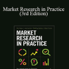 Paul Hague & Others - Market Research in Practice (3rd Edition)