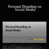Karen Leland - Personal Branding on Social Media
