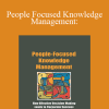 Karl Wiig - People Focused Knowledge Management: